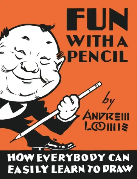 Fun With A Pencil - Andrew Loomis