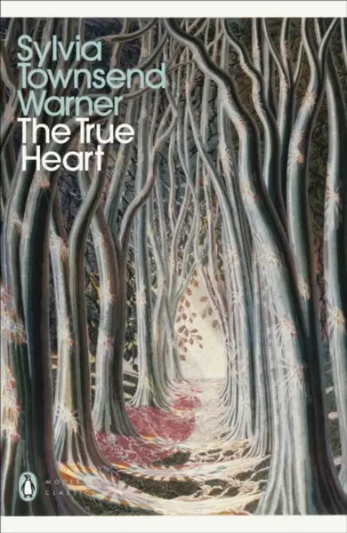The True Heart - Townsend Warner Sylvia