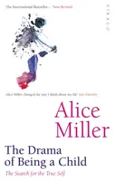 The Drama Of Being A Child - Alice Millerová