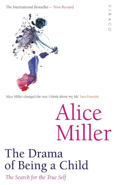 The Drama Of Being A Child - Alice Millerová