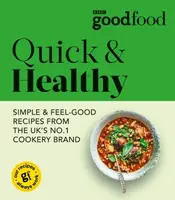 Good Food: Quick & Healthy - Good Food