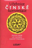 Učebnice čínské konverzace + 2CD - David Uher, Xuemin Liu, Jakub Vykoukal