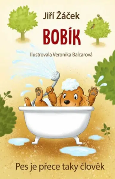 Bobík neboli Pes je přece taky člověk - Jiří Žáček