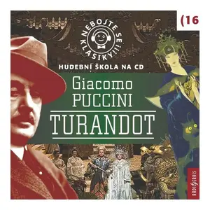 Nebojte se klasiky 16 - Puccini - Turandot (CD)