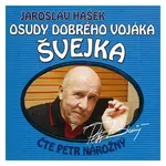 Osudy dobrého vojáka Švejka 5 + 6 (Jaroslav Hašek-Petr Nárožný) (2 CD)