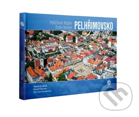 Pelhřimovsko z nebe - Matúš Krajňák - kniha z kategorie Obrazové publikace
