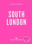 An Opinionated Guide to South London - Emmy Watts