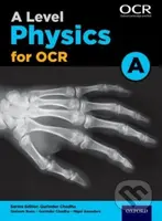 A Level Physics for OCR A Student Book - Graham Bone, Nigel Saunders - kniha z kategorie Fyzika