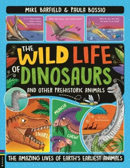 The Wild Life of Dinosaurs and Other Prehistoric Animals - kniha z kategorie Pro děti