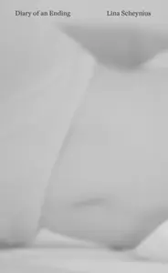 Diary of an Ending - Lina Scheynius