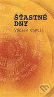 Šťastné dny - Václav Chytil - kniha z kategorie Společenská beletrie