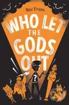 Who Let the Gods Out? - Maz Evans