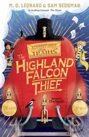 The Highland Falcon Thief - M. G. Leonard, Sam Sedgman - kniha z kategorie Pro děti