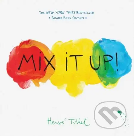 Mix It Up! (Board Book Edition) - Herve Tullet - kniha z kategorie Pro děti