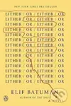 Either/Or - Elif Batumanová,Either/Or - Elif Batumanová