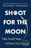 Shoot for the Moon : How the Moon Landings Taught us the 8 Secrets of Success