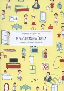 Dizajn s ohľadom na človeka (Humanizácia mikroprostredia) - kniha z kategorie Vysoké školy