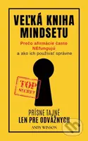 Veľká kniha Mindsetu (Prečo afirmácie často NEfungujú a ako ich používať správne) - kniha z kategorie Podnikání