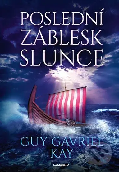 Poslední záblesk slunce - Guy Gavriel Kay - kniha z kategorie Fantasy