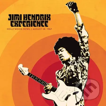 Jimi Hendrix: Experience - Live At Hollywood Bowl (18.8.1967)