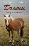 Dream 1 (Voľný a neskrotný) - Sarah Lark - kniha z kategorie Pro děti