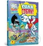 DC Super-Pets. Syla sobak - Art Baltazar (ilustrátor), Sara Gains Stephens - kniha z kategorie Beletrie pro děti