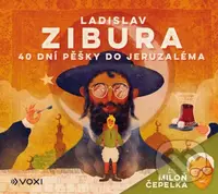 40 dní pěšky do Jeruzaléma - Ladislav Zibura - audiokniha z kategorie Beletrie pro děti