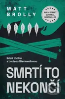 Smrtí to nekončí - Matt Brolly, Martin Stehlík (ilustrátor) - kniha z kategorie Detektivky, thrillery a horory