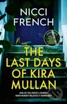 The Last Days of Kira Mullan - Nicci French - kniha z kategorie Thrillery