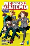 My Hero Academia: School Briefs, Vol. 1 - Kóhei Horikoši, Yoshi Anri