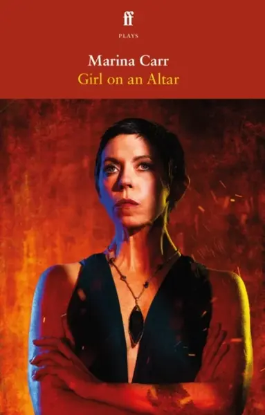 Girl on an Altar - Marina Carr