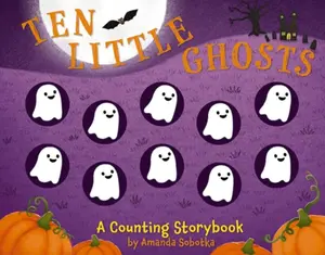 Ten Little Ghosts - Amanda Sobotka