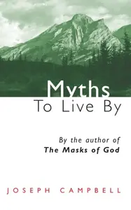 Myths to Live by - Joseph Campbell