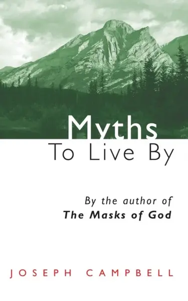 Myths to Live by - Joseph Campbell
