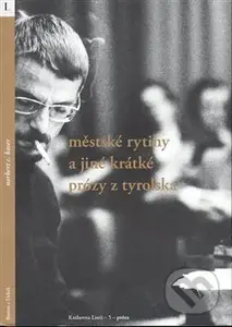 Městské rytiny a jiné krátké prózy z Tyrolska - Norbert C. Kaser - kniha z kategorie Beletrie