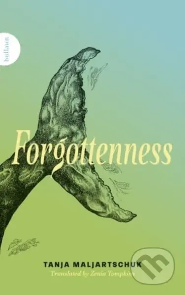 Forgottenness - Tanja Maljartschuk - kniha z kategorie Společenská beletrie