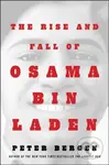 The Rise and Fall of Osama bin Laden - Peter L. Bergen - kniha z kategorie Humanitní a společenské vědy