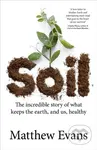 Soil (The incredible story of what keeps the earth, and us, healthy) - kniha z kategorie Ekologie