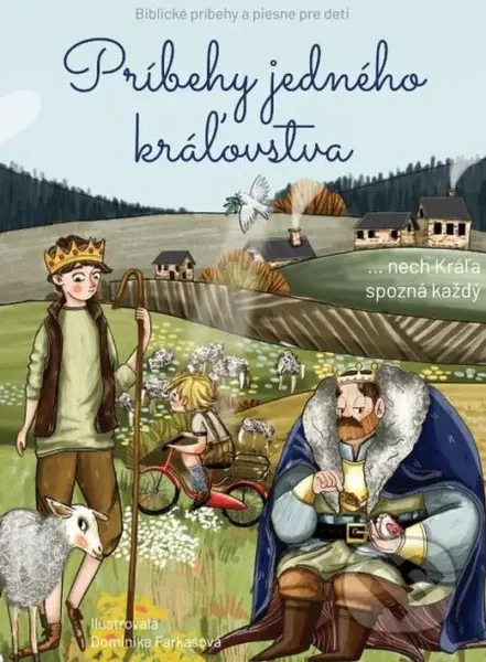 Príbehy jedného kráľovstva (Biblické príbehy a piesne pre deti)