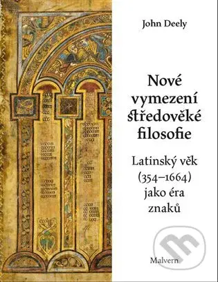 Nové vymezení středověké filosofie (Latinský věk (354-1664) jako éra znaků) - kniha z kategorie Filozofie