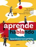Španělská konverzace (Aprende hablando) - Ludmila Mlýnková, Olga Macíková, Manuel Díaz-Faes González, Jaroslava Kučerová (ilustrátor) - kniha z…