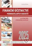 Finanční účetnictví podnikatelských subjektů 2025 - Pavel Štohl - kniha z kategorie Odborné školy
