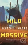 Wild Massive - Scotto Moore,Wild Massive - Scotto Moore - kniha z kategorie Sci-fi