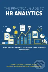 Practical Guide to HR Analytics (Using Data to Inform) - kniha z kategorie Byznys a management