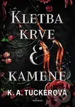 Kletba krve a kamene - K.A. Tucker