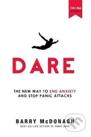 Dare: The New Way to End Anxiety and Stop Panic Attacks - kniha z kategorie Psychologie