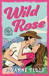 Wild Rose - Roxanne Tully - kniha z kategorie Romantická