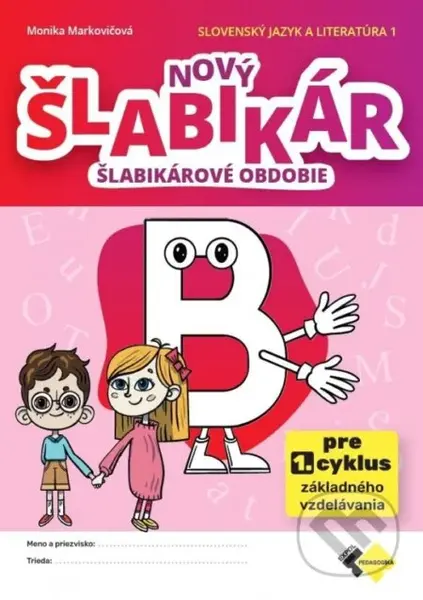 Nový šlabikár B - šlabikárové obdobie (pre prvý cyklus základného vzdelávania) - kniha z kategorie 1. stupeň