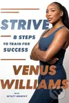 Strive (8 Steps to Train for Success) - Venus Williams,Strive (8 Steps to Train for Success) - Venus Williams