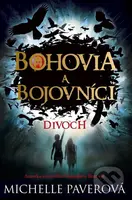 Bohovia a bojovníci: Divoch - Michelle Paver - kniha z kategorie Beletrie pro děti